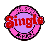 Valentine’s Single As F*ck Cookie Cutter and Stamp  with Size Option