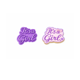 It’s a Girl Script Cookie Cutter & Embosser