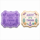 Ahoy! It's Twins! Plaque Cookie Cutter & Embosser Stamp