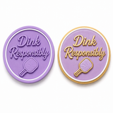 Dink Responsibly Pickleball Plaque Cookie Cutter & Embosser Set