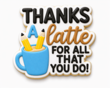 Thanks A Latte Teacher Cutter & Stamp
