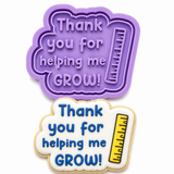 Thank You for Helping Me Grow Cookie Cutter & Stamp for Teacher Appreciation Cookies