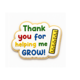 Thank You for Helping Me Grow Cookie Cutter & Stamp for Teacher Appreciation Cookies