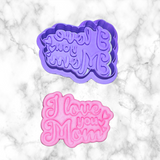 Mothers Day  I Love You Mom Fondant N Cookie Cutter and Stamp