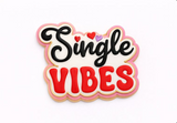 Valentine’s Single Vibes  Cookie Cutter and Stamp  with Size Option