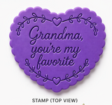 Grandma You’re My Favorite Heart Cookie Cutter & Stamp Scalloped Plaque Design