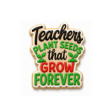 Teachers Plant Seeds That Grow Forever  Cutter & Stamp