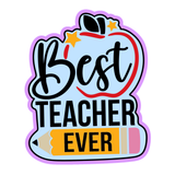 Best Teacher Ever Cutter & Stamp